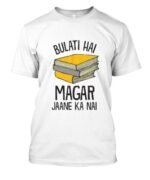 Bulati Hai Magar Jane Ka Nahi Tshirt