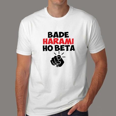 Bade Harami Ho Beta T-shirt