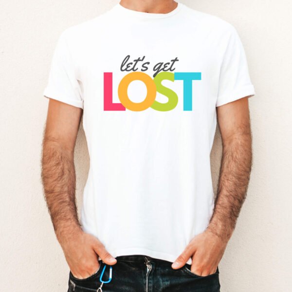 Lets Get Lost T-Shirts