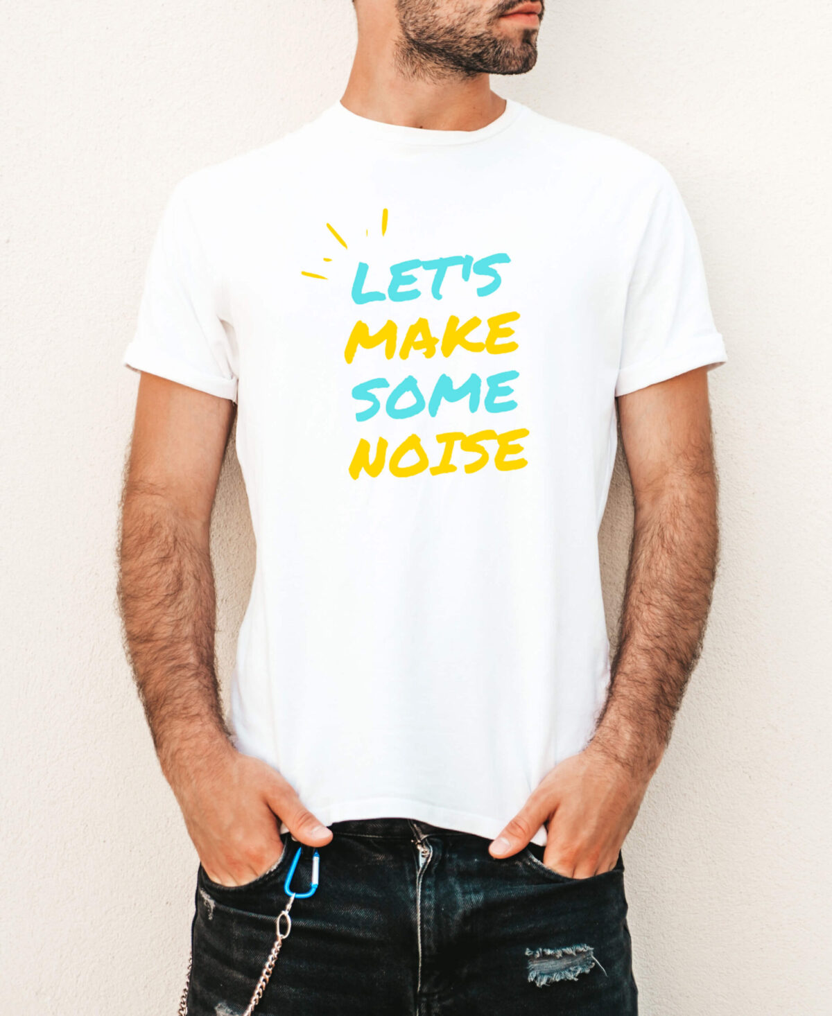 Let’s Make Some Noise  Tshirts